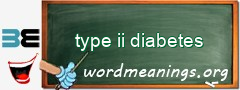 WordMeaning blackboard for type ii diabetes